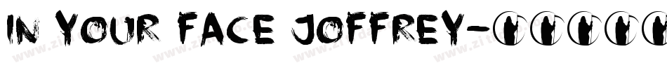 In your face joffrey字体转换
